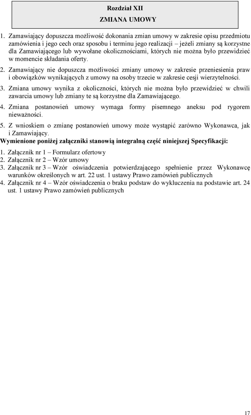 wywołane okolicznościami, których nie można było przewidzieć w momencie składania oferty. 2.
