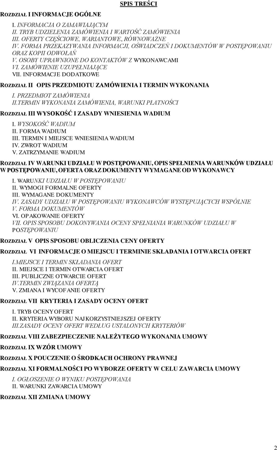INFORMACJE DODATKOWE ROZDZIAŁ II OPIS PRZEDMIOTU ZAMÓWIENIA I TERMIN WYKONANIA I. PRZEDMIOT ZAMÓWIENIA II.