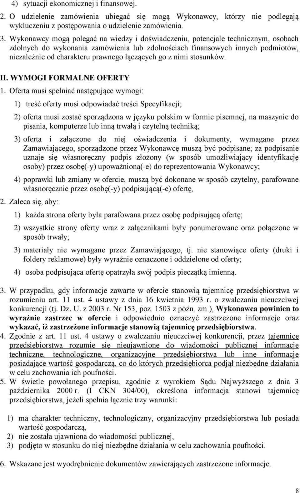 łączących go z nimi stosunków. II. WYMOGI FORMALNE OFERTY 1.