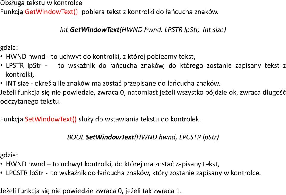 tekst z kontrolki, INT size - określa ile znaków ma zostać przepisane do łańcucha znaków.
