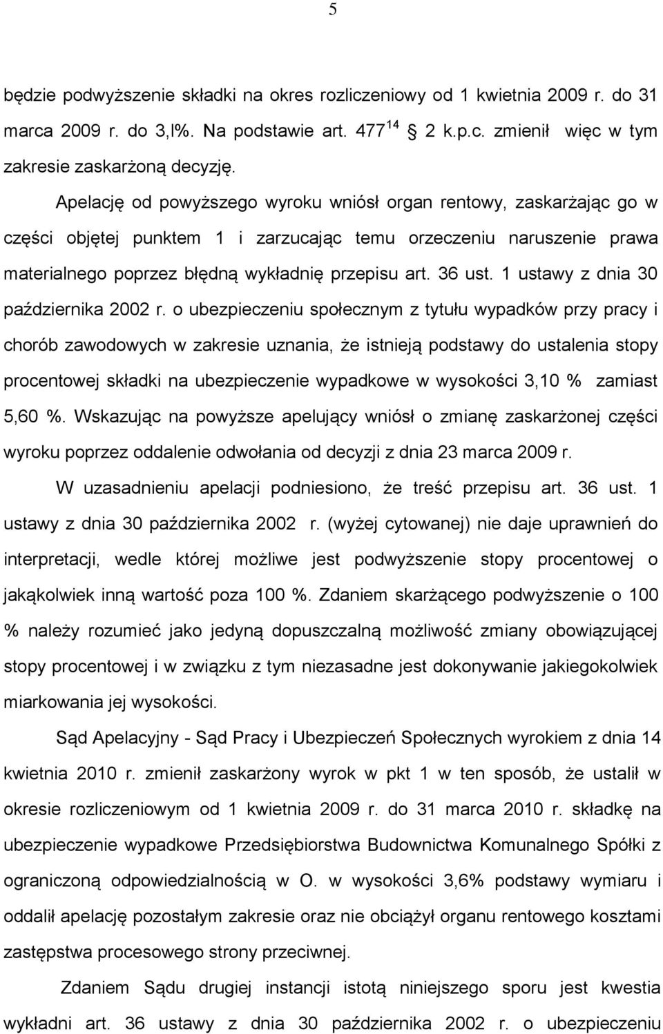 1 ustawy z dnia 30 października 2002 r.