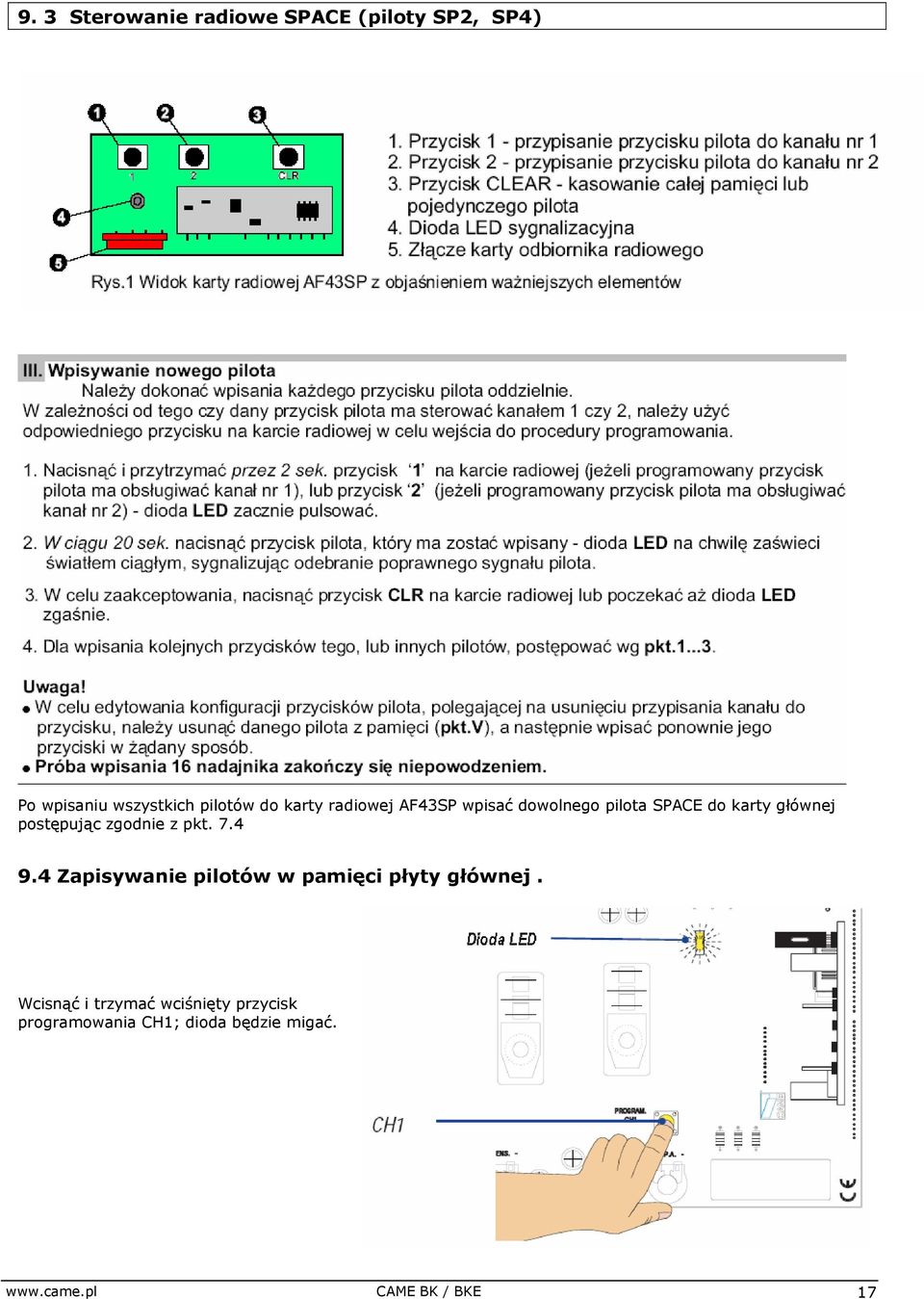 zgodnie z pkt. 7.4 9.4 Zapisywanie pilotów w pamięci płyty głównej.