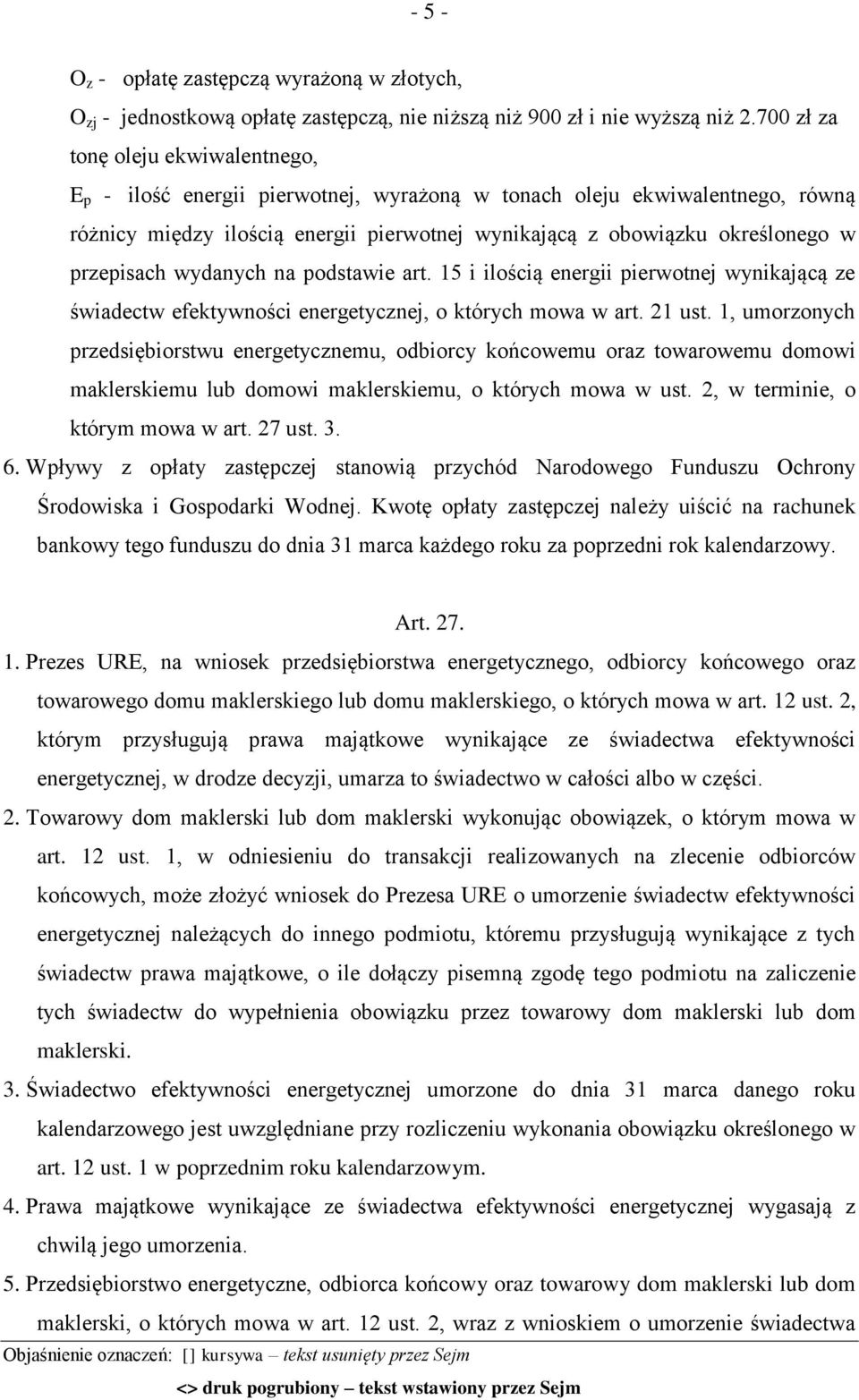 przepisach wydanych na podstawie art. 15 i ilością energii pierwotnej wynikającą ze świadectw efektywności energetycznej, o których mowa w art. 21 ust.