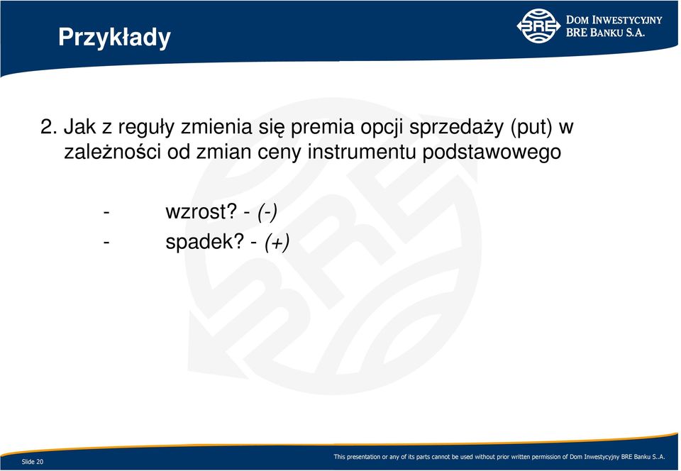 sprzedaŝy (put) w zaleŝności od zmian