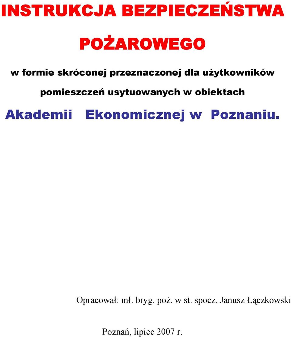 obiektach Akademii Ekonomicznej w Poznaniu. Opracował: mł.