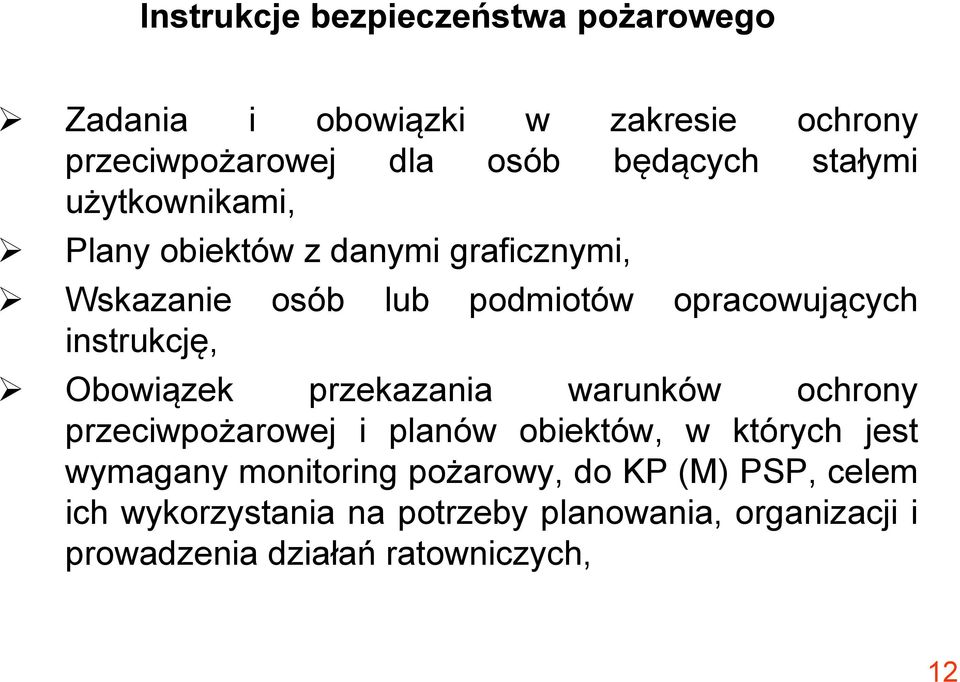 instrukcję, Obowiązek przekazania warunków ochrony przeciwpożarowej i planów obiektów, w których jest wymagany
