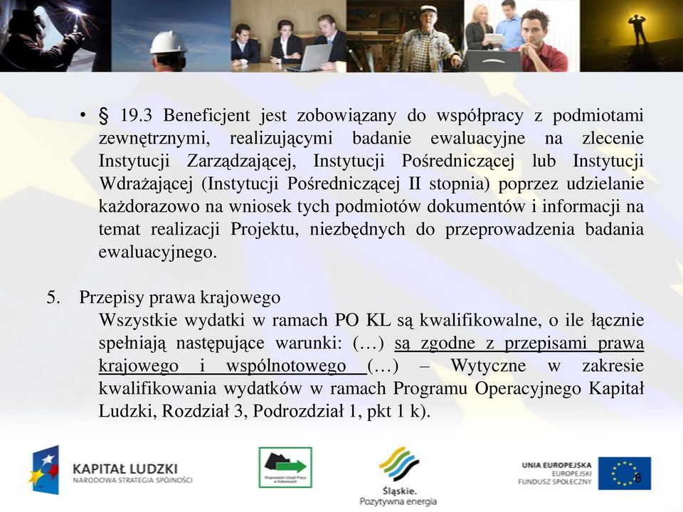 niezbędnych do przeprowadzenia badania ewaluacyjnego. 5.