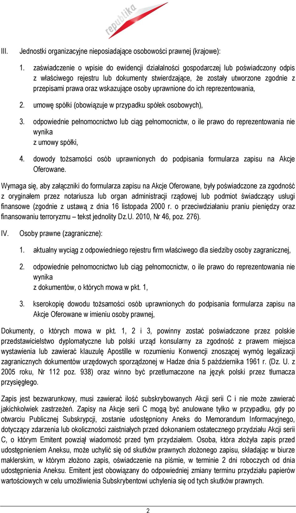 osoby uprawnione do ich reprezentowania, 2. umowę spółki (obowiązuje w przypadku spółek osobowych), 3.