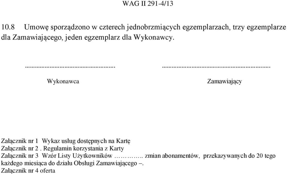 .. Zamawiający Załącznik nr 1 Wykaz usług dostępnych na Kartę Załącznik nr 2.