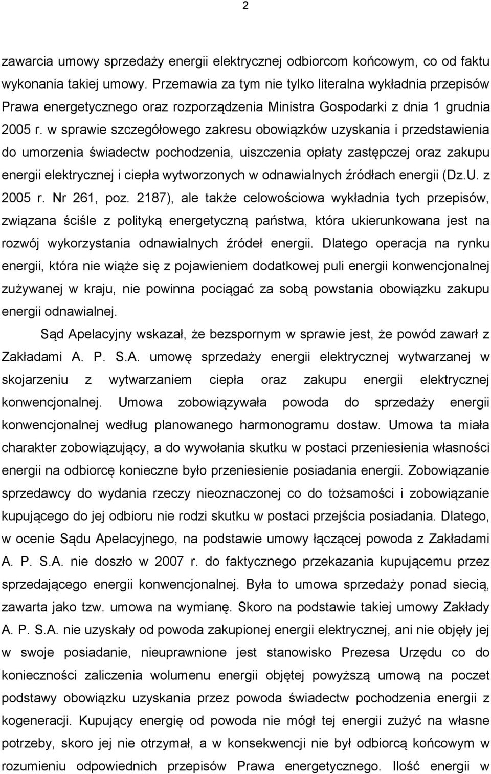 w sprawie szczegółowego zakresu obowiązków uzyskania i przedstawienia do umorzenia świadectw pochodzenia, uiszczenia opłaty zastępczej oraz zakupu energii elektrycznej i ciepła wytworzonych w