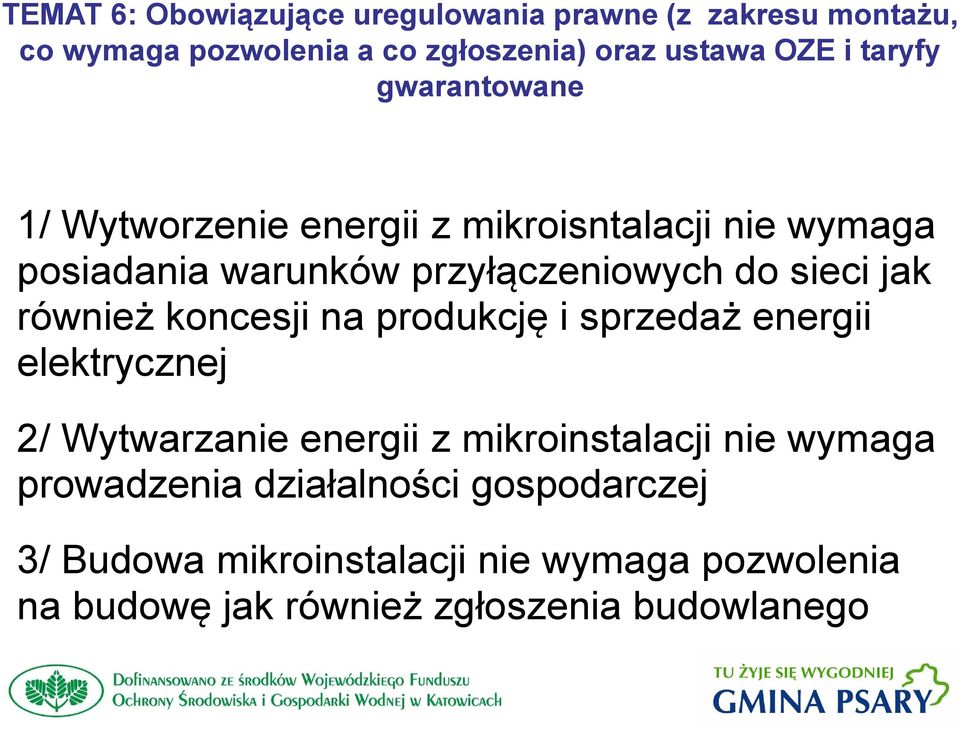 elektrycznej 2/ Wytwarzanie energii z mikroinstalacji nie wymaga prowadzenia