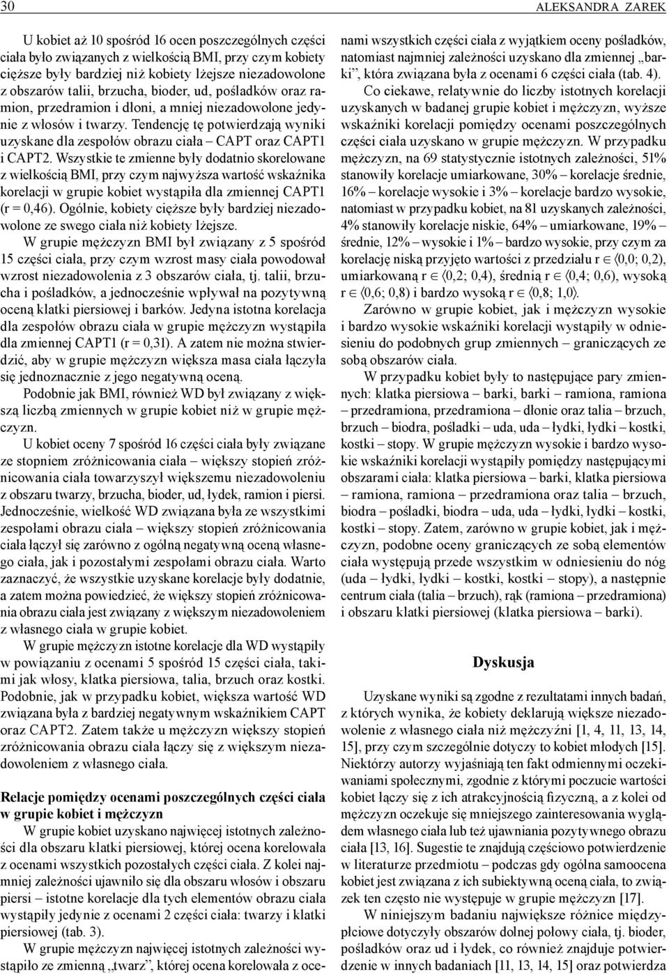 Tendencję tę potwierdzają wyniki uzyskane dla zespołów obrazu ciała CAPT oraz CAPT1 i CAPT2.