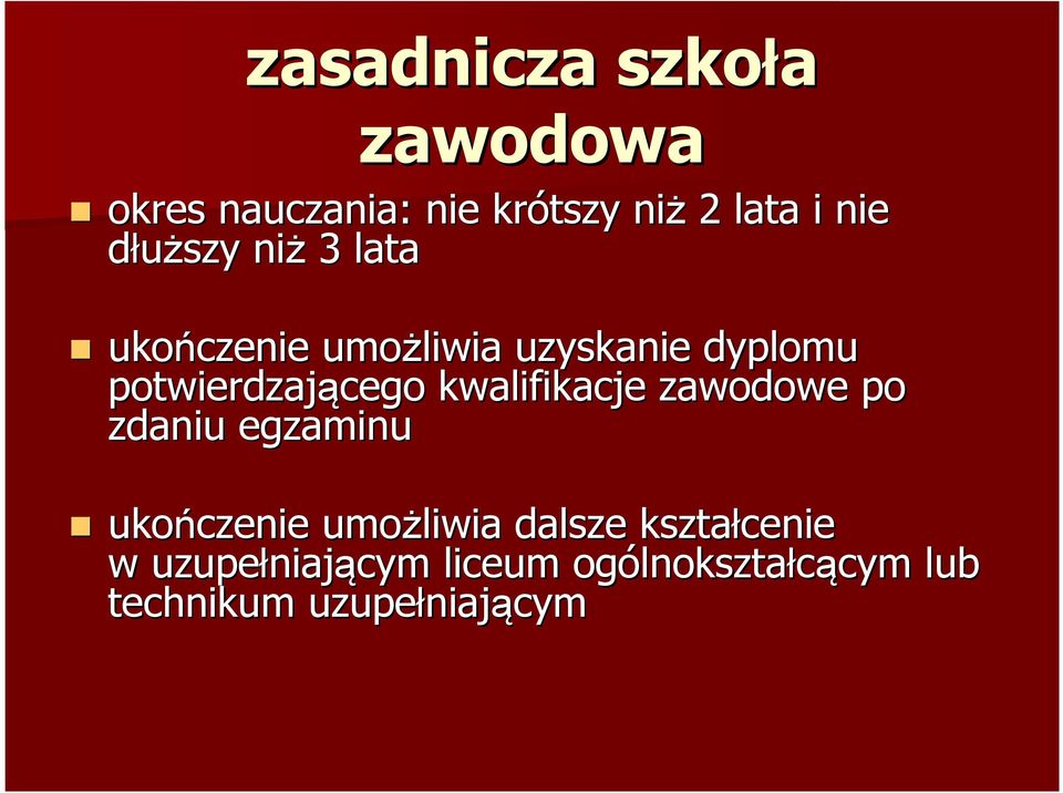 zawodowe po zdaniu egzaminu ukończenie umożliwia dalsze kształcenie w uzupełniaj