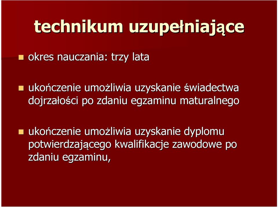 zdaniu egzaminu maturalnego ukończenie umożliwia uzyskanie