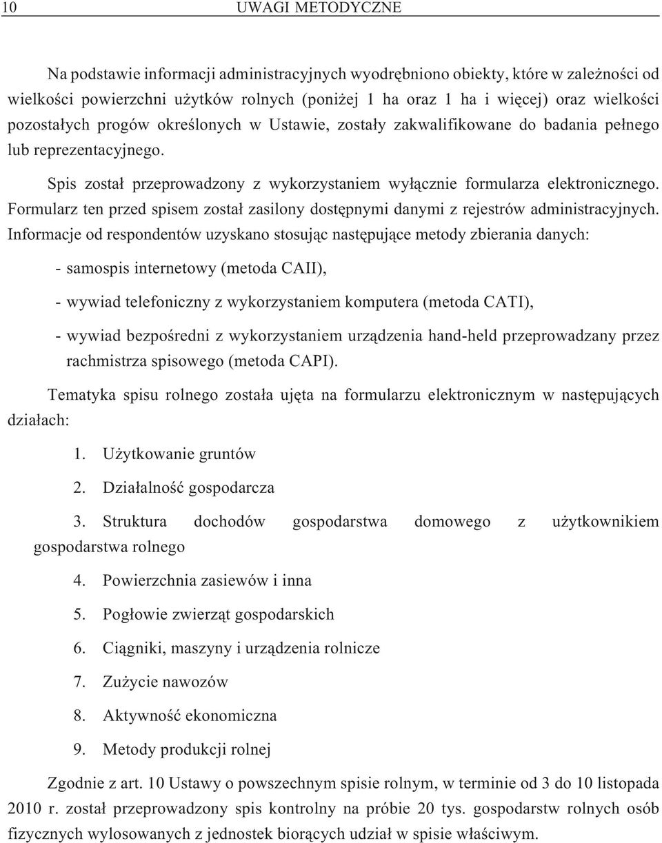 Formularz ten przed spisem zosta³ zasilony dostêpnymi danymi z rejestrów administracyjnych.