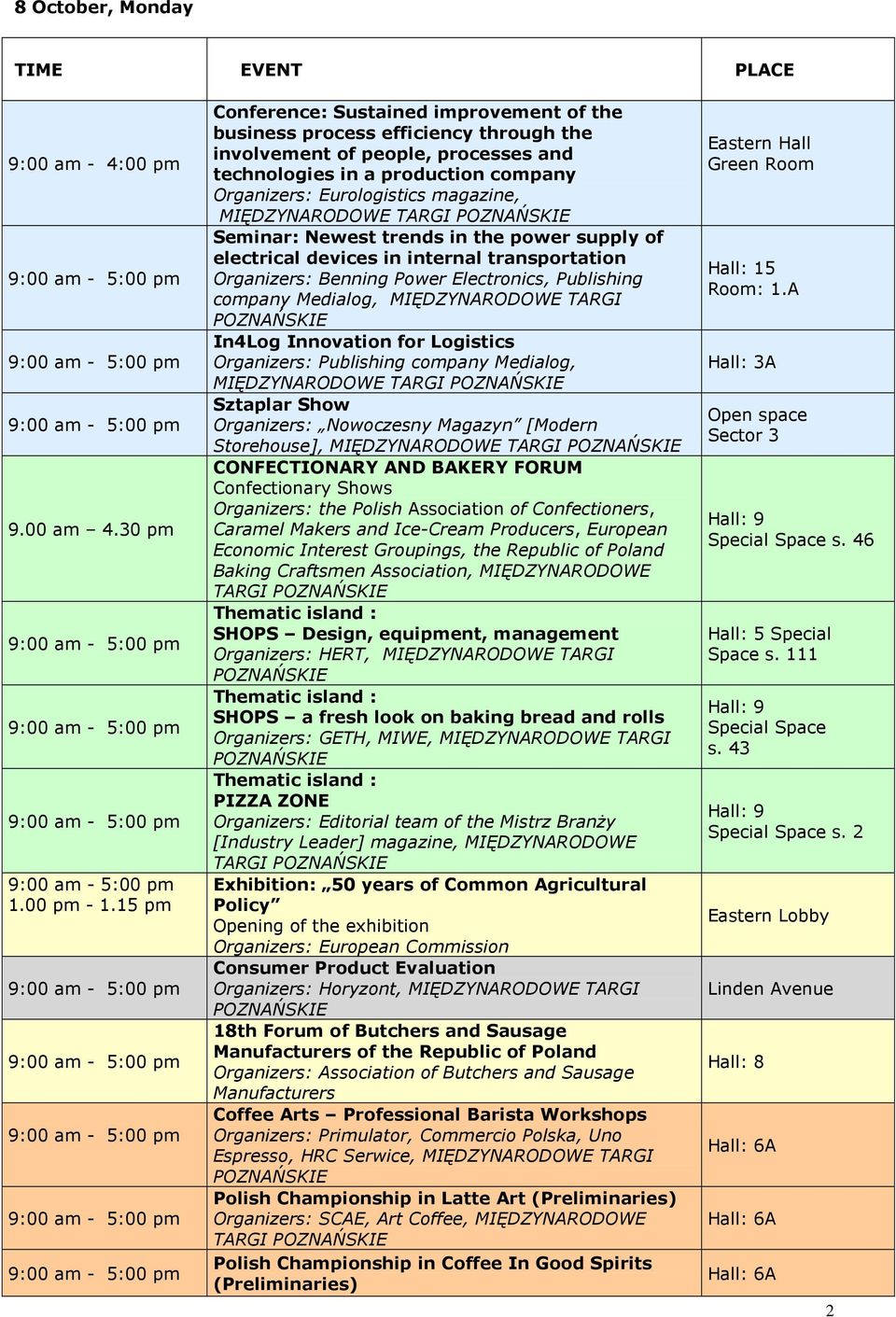 Seminar: Newest trends in the power supply of electrical devices in internal transportation Organizers: Benning Power Electronics, Publishing company Medialog, In4Log Innovation for Logistics