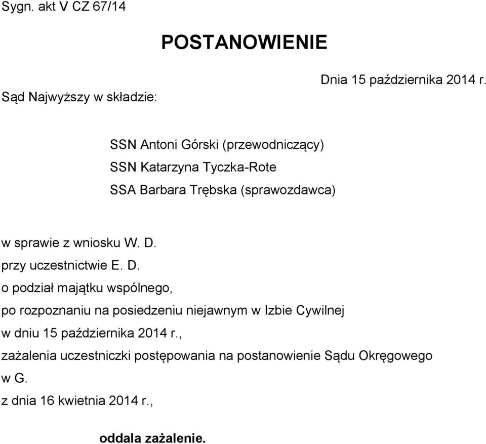 D. przy uczestnictwie E. D.