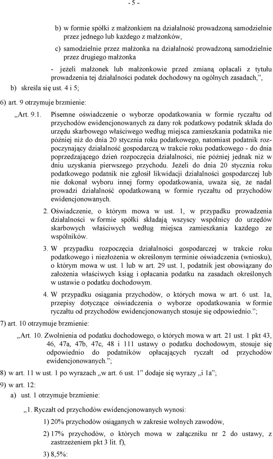 9 otrzymuje brzmienie: Art. 9.1.