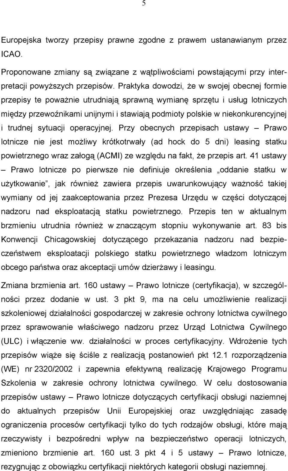 trudnej sytuacji operacyjnej.