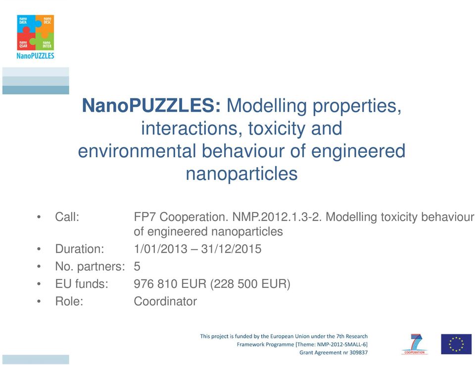 Modelling toxicity behaviour of engineered nanoparticles Duration: 1/01/2013