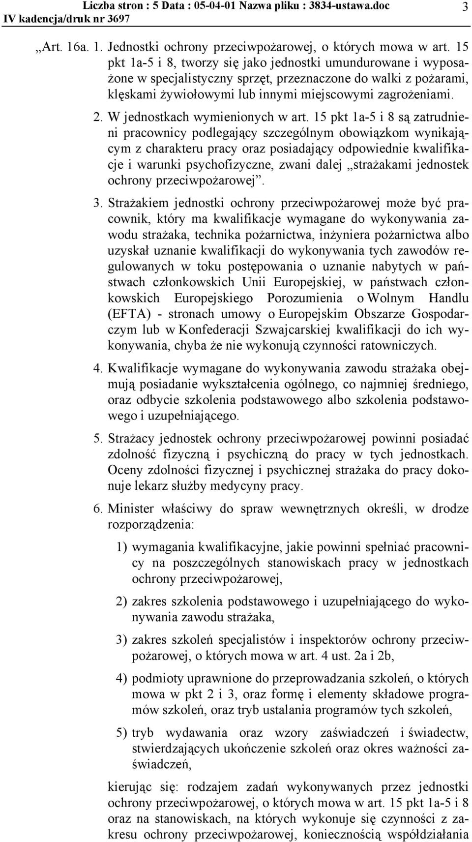 W jednostkach wymienionych w art.