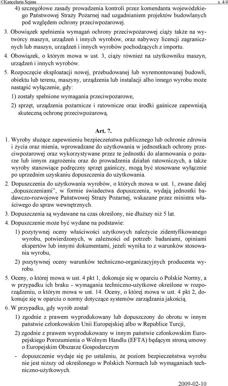 Obowiązek spełnienia wymagań ochrony przeciwpożarowej ciąży także na wytwórcy maszyn, urządzeń i innych wyrobów, oraz nabywcy licencji zagranicznych lub maszyn, urządzeń i innych wyrobów pochodzących