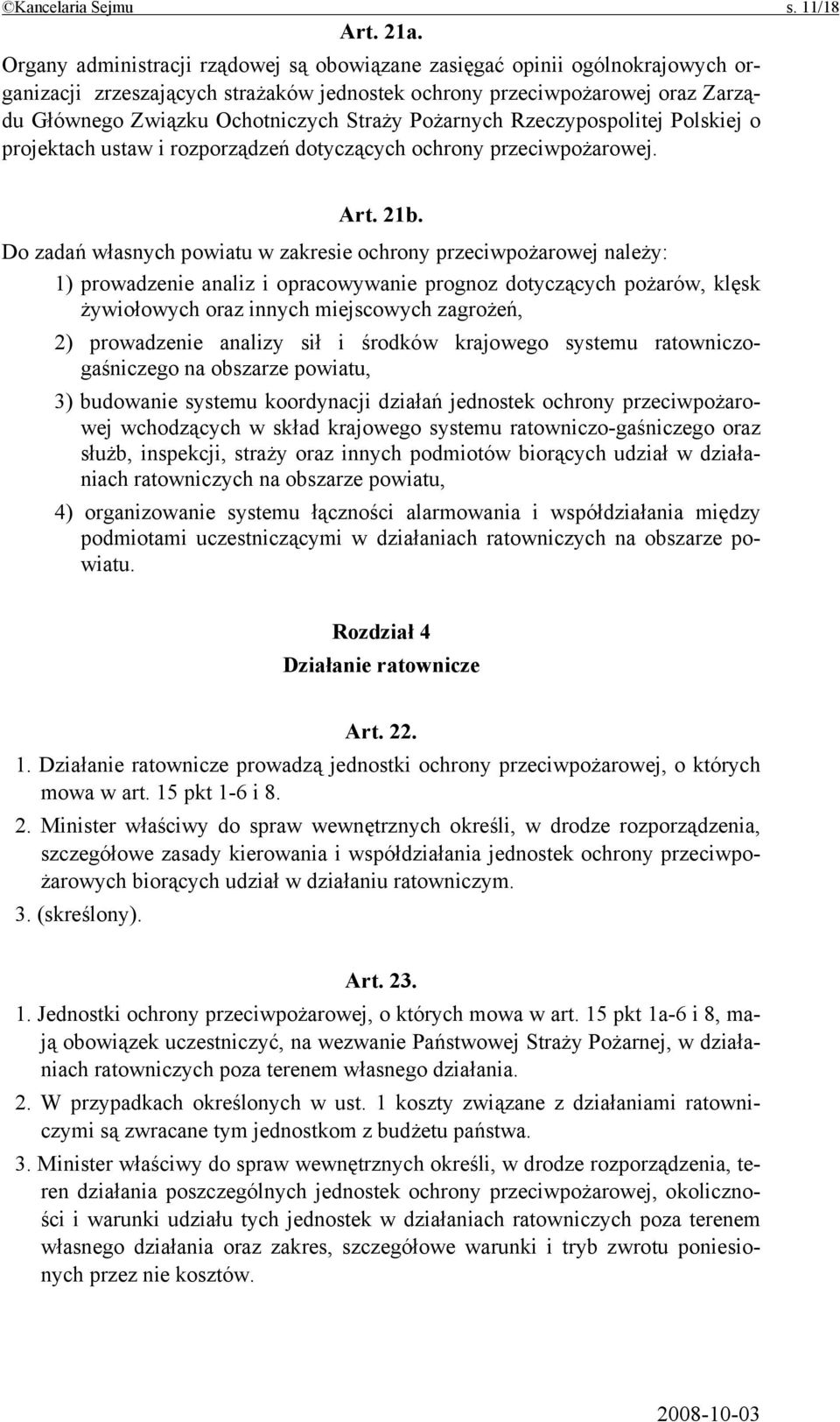 Pożarnych Rzeczypospolitej Polskiej o projektach ustaw i rozporządzeń dotyczących ochrony przeciwpożarowej. Art. 21b.
