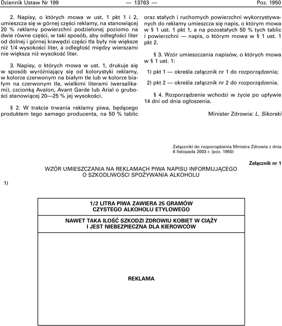 Êci t a by y nie wi ksze ni 1/4 wysokoêci liter, a odleg oêç mi dzy wierszami nie wi ksza ni wysokoêç liter. 3. Napisy, o których mowa w ust.