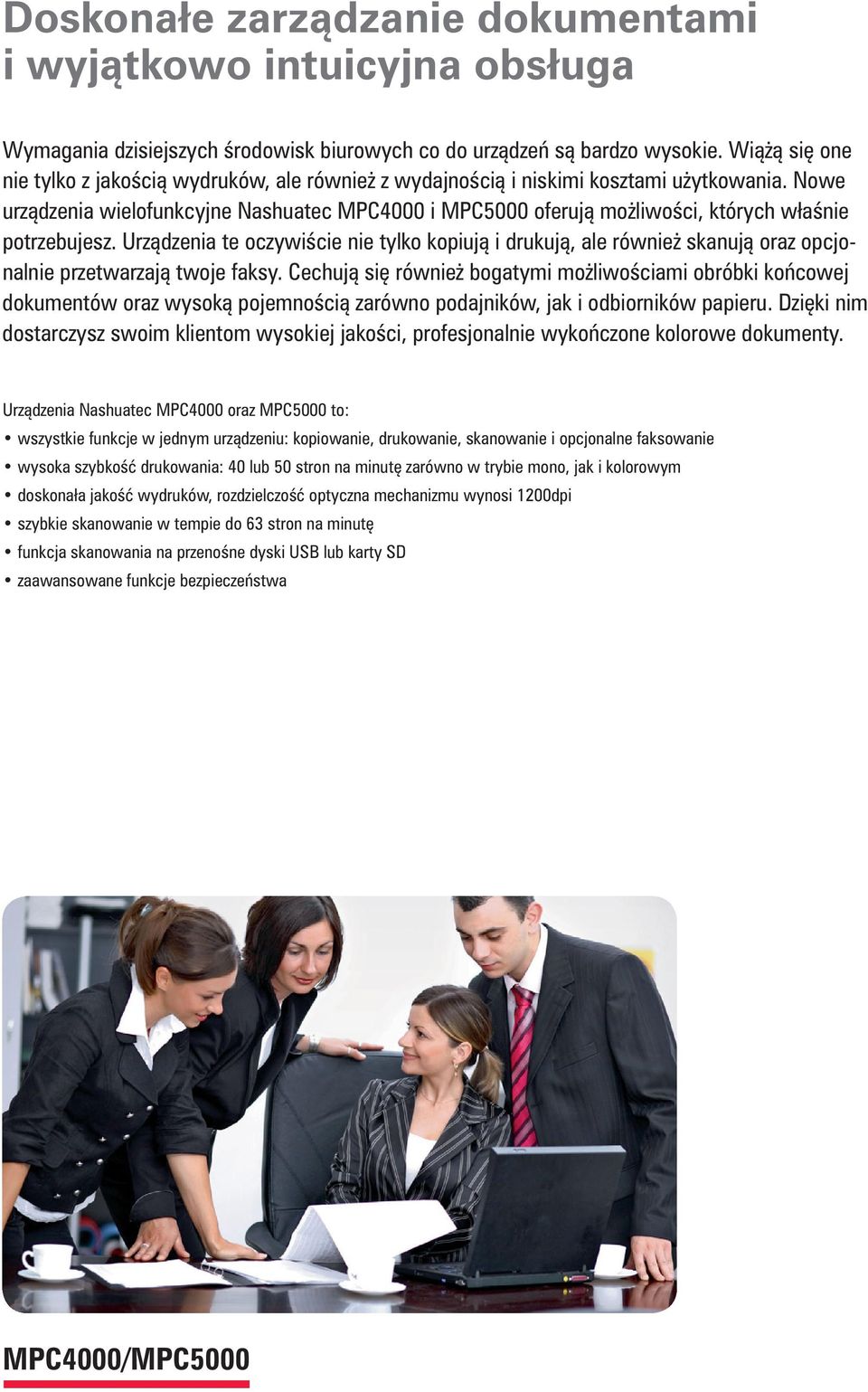 Nowe urz dzenia wielofunkcyjne Nashuatec MPC4000 i MPC5000 oferuj mo liwo ci, których w a nie potrzebujesz.
