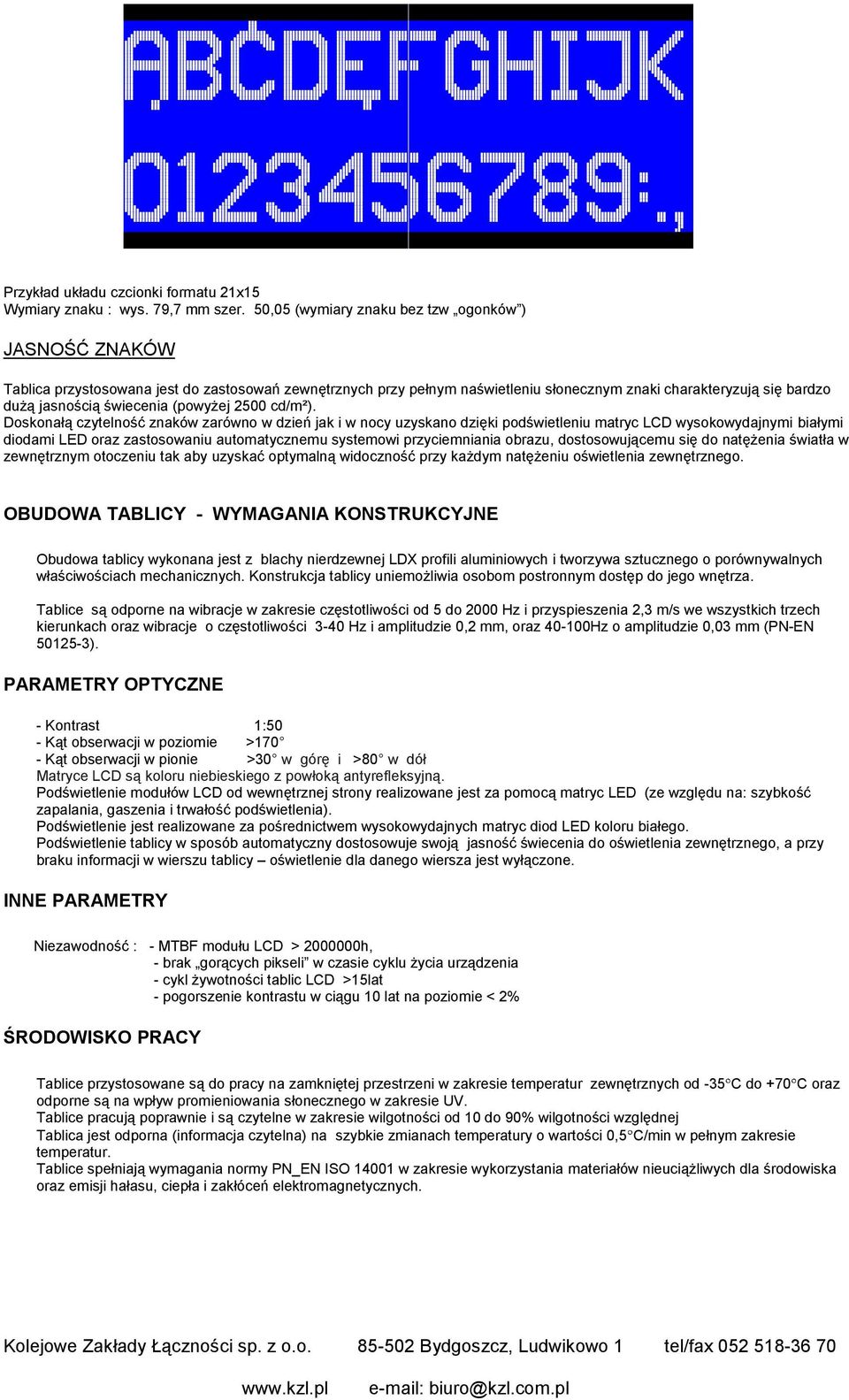 świecenia (powyżej 2500 cd/m²).
