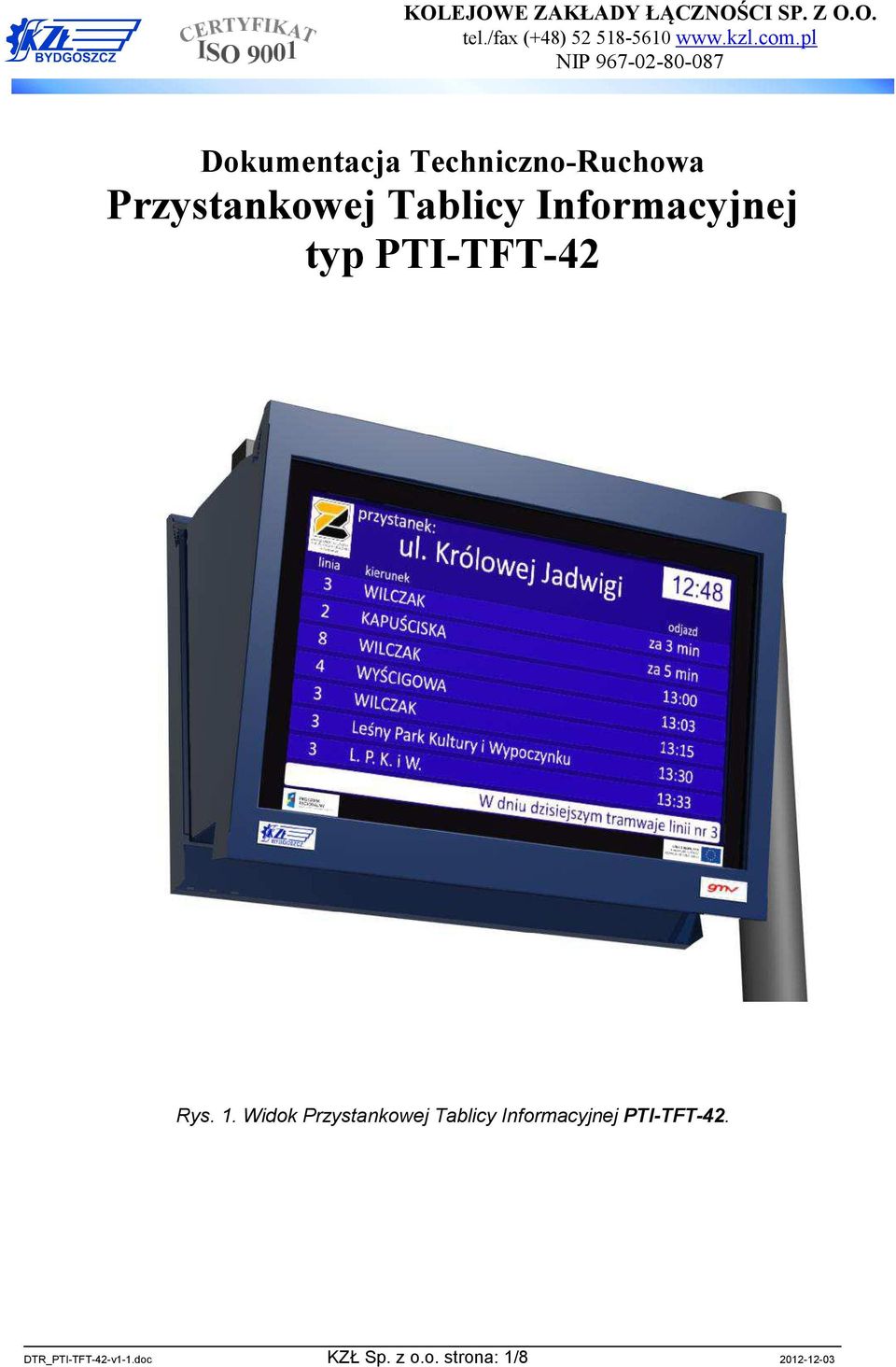 Informacyjnej typ PTI-TFT-42 Rys. 1.