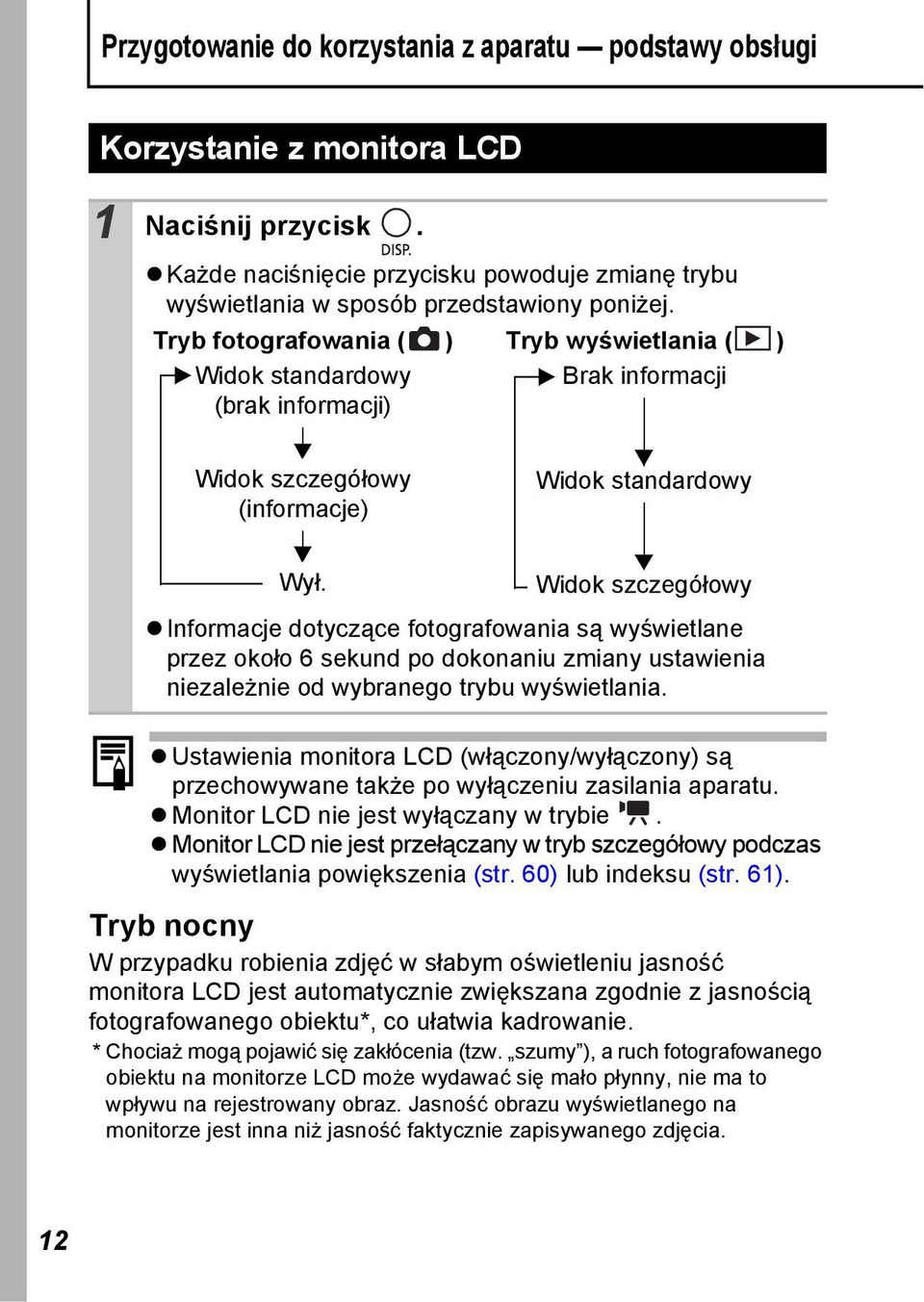 Widok szczegółowy Informacje dotyczące fotografowania są wyświetlane przez około 6 sekund po dokonaniu zmiany ustawienia niezależnie od wybranego trybu wyświetlania.