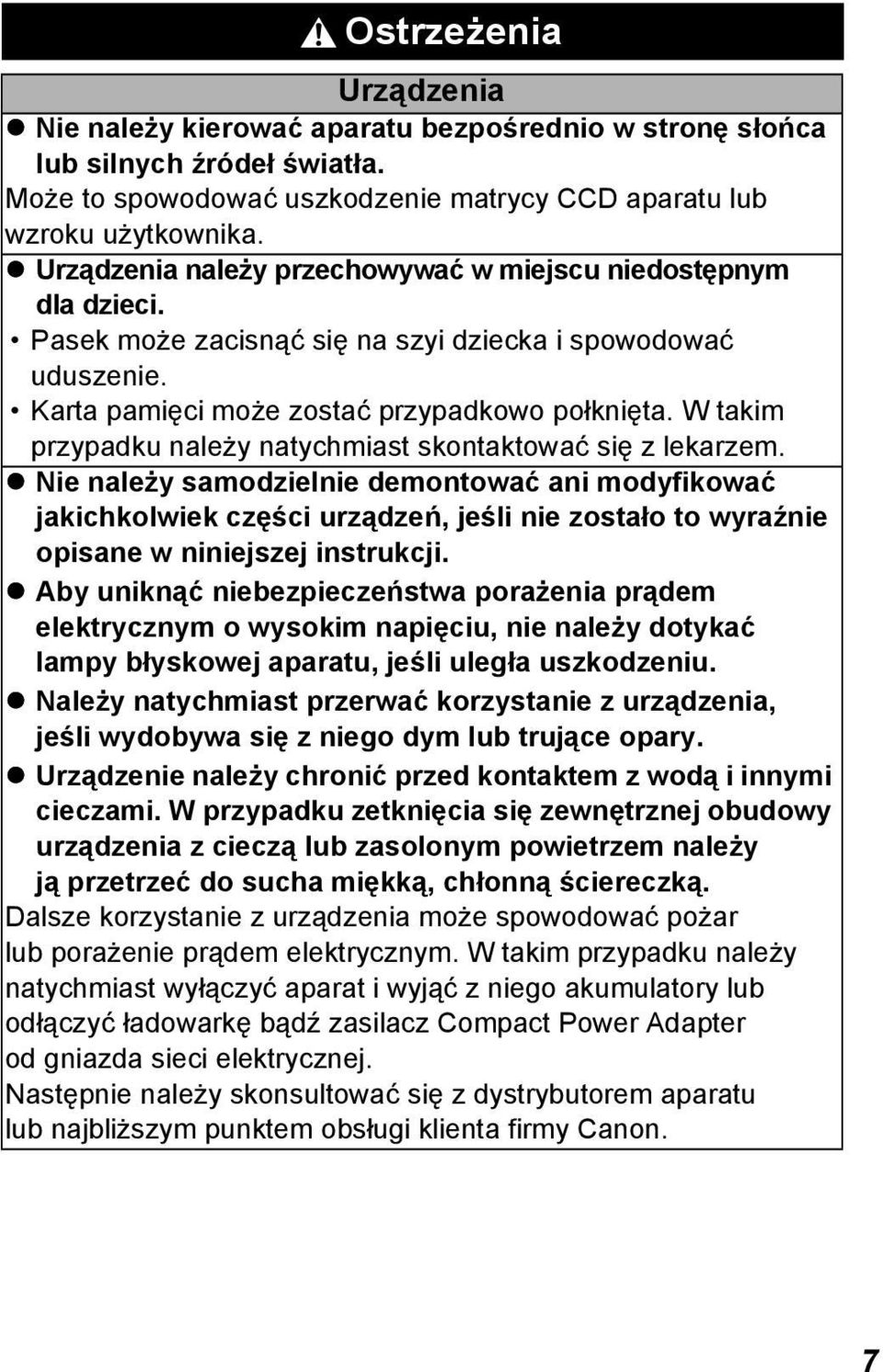 W takim przypadku należy natychmiast skontaktować się z lekarzem.