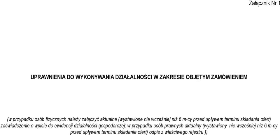 ofert) zaświadczenie o wpisie do ewidencji działalności gospodarczej; w przypadku osób prawnych aktualny