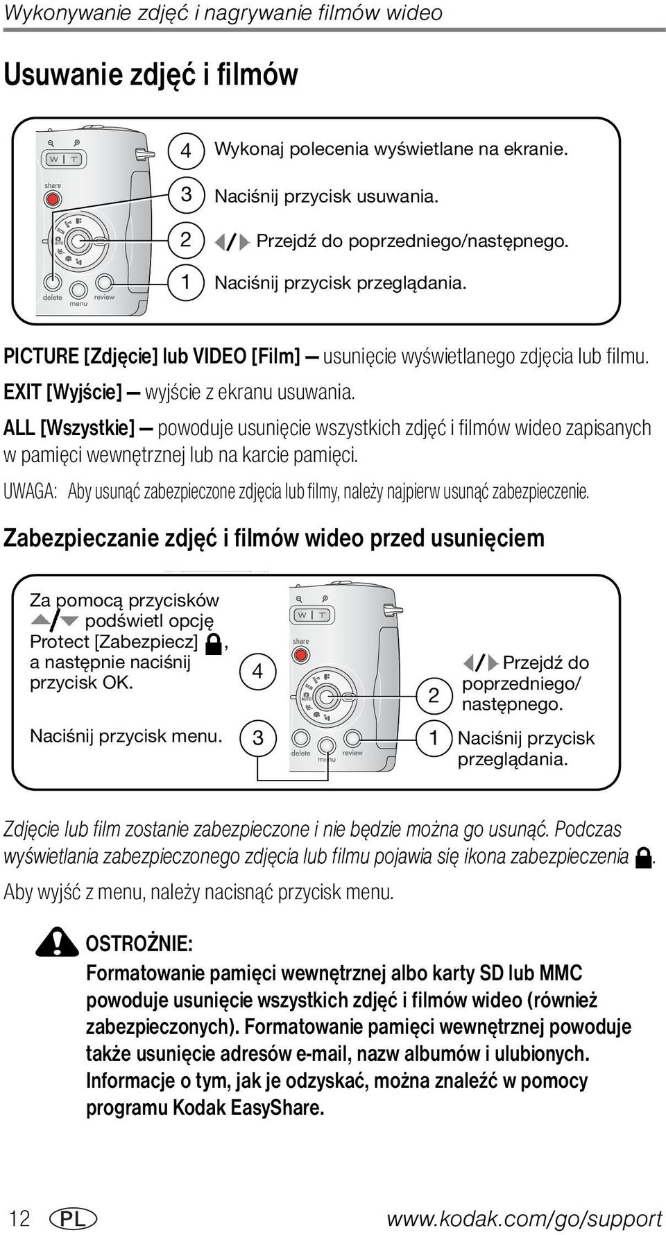 ALL [Wszystkie] powoduje usunięcie wszystkich zdjęć i filmów wideo zapisanych w pamięci wewnętrznej lub na karcie pamięci.