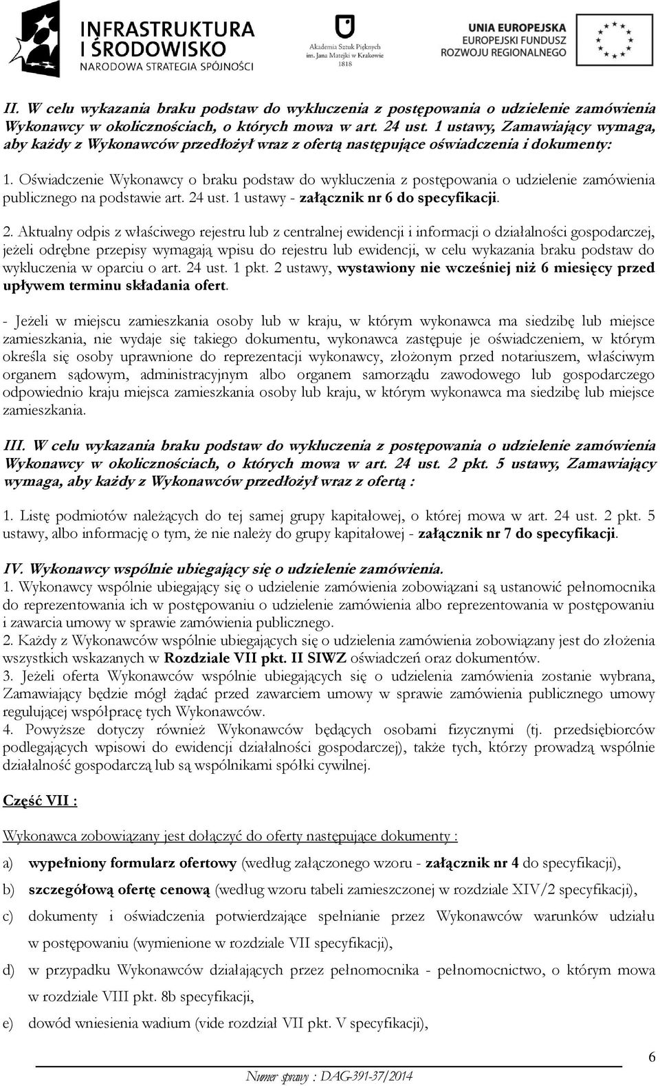 Oświadczenie Wykonawcy o braku podstaw do wykluczenia z postępowania o udzielenie zamówienia publicznego na podstawie art. 24
