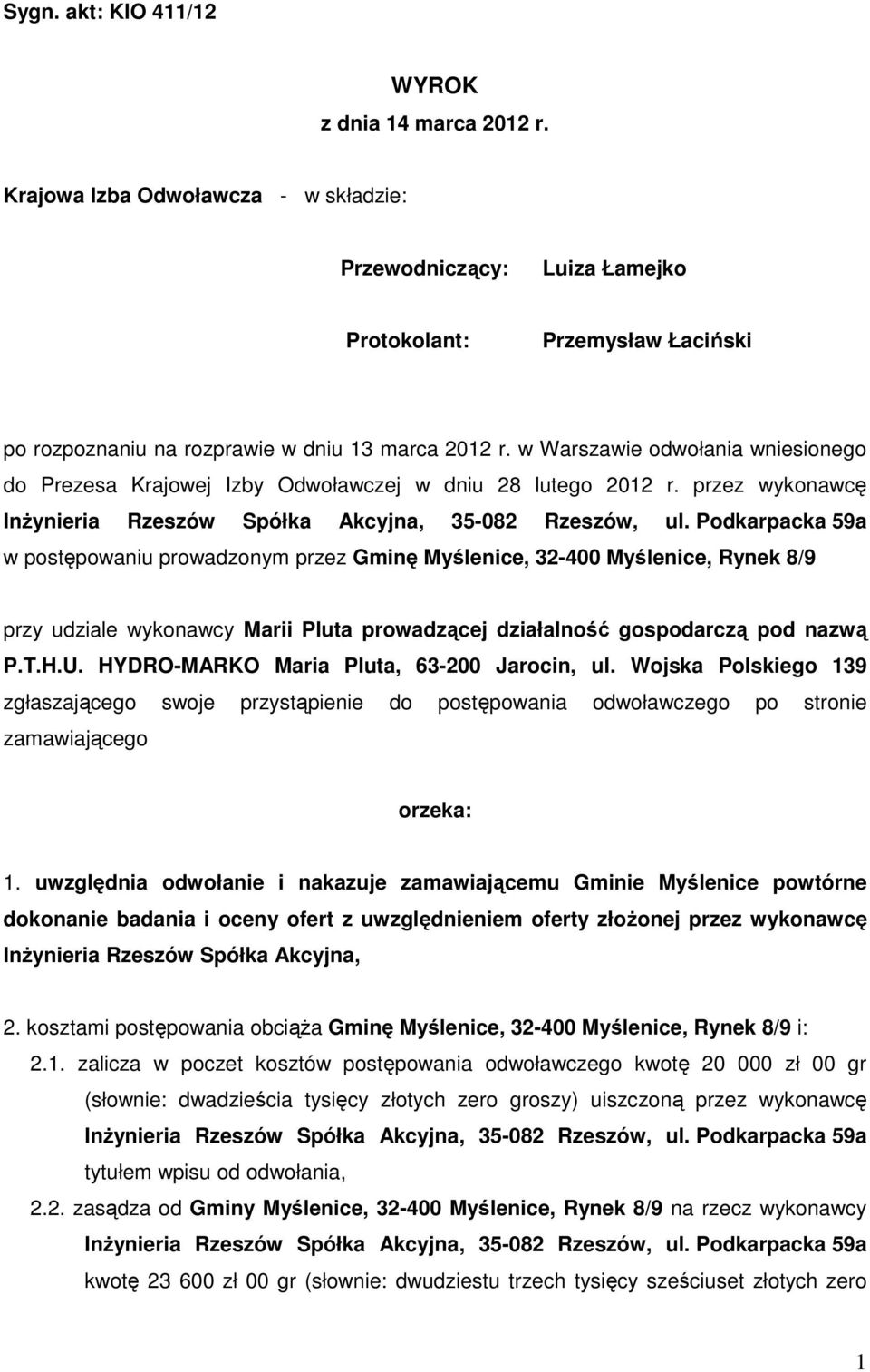 w Warszawie odwołania wniesionego do Prezesa Krajowej Izby Odwoławczej w dniu 28 lutego 2012 r. przez wykonawcę Inżynieria Rzeszów Spółka Akcyjna, 35-082 Rzeszów, ul.