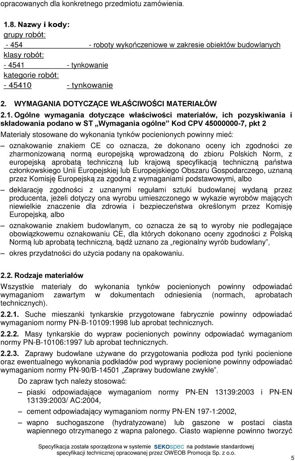 WYMAGANIA DOTYCZ CE W AÚCIWOÚCI MATERIA ÓW 2.1.