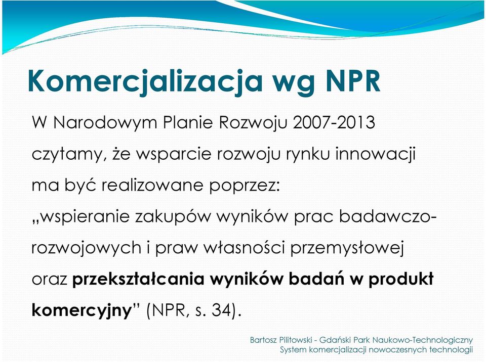 wspieranie zakupów wyników prac badawczorozwojowych i praw własności