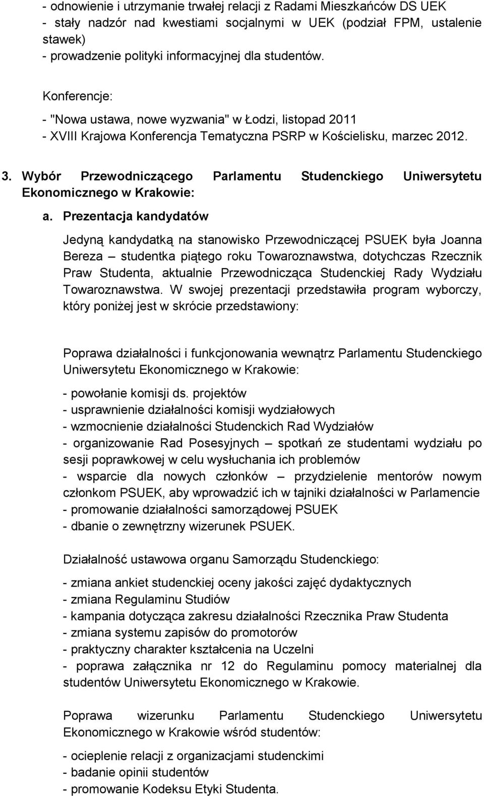 Wybór Przewodniczącego Parlamentu Studenckiego Uniwersytetu Ekonomicznego w Krakowie: a.