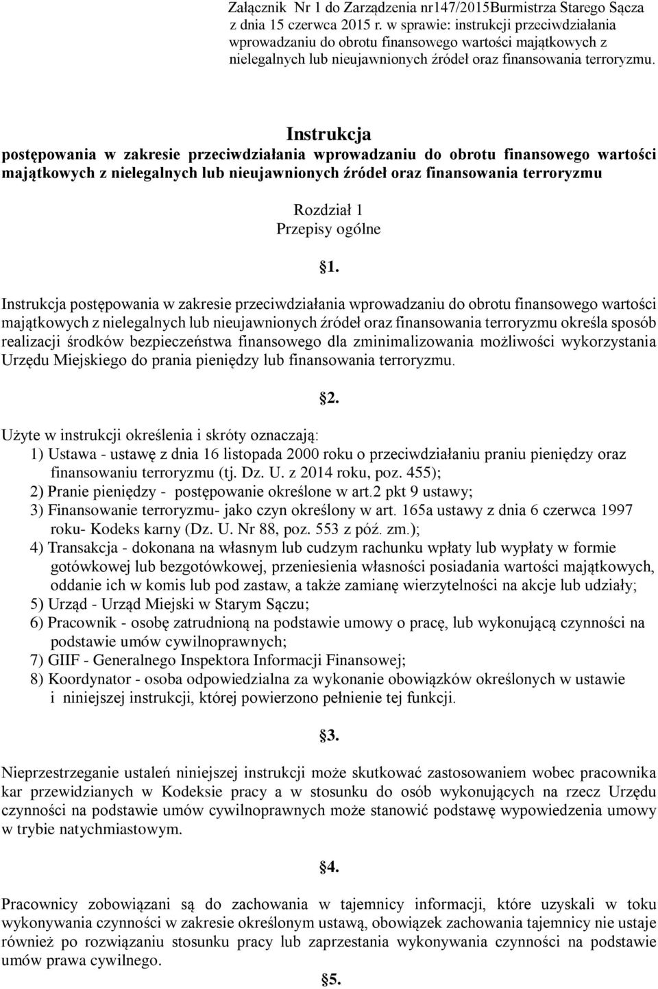 Instrukcja postępowania w zakresie przeciwdziałania wprowadzaniu do obrotu finansowego wartości majątkowych z nielegalnych lub nieujawnionych źródeł oraz finansowania terroryzmu Rozdział 1 Przepisy