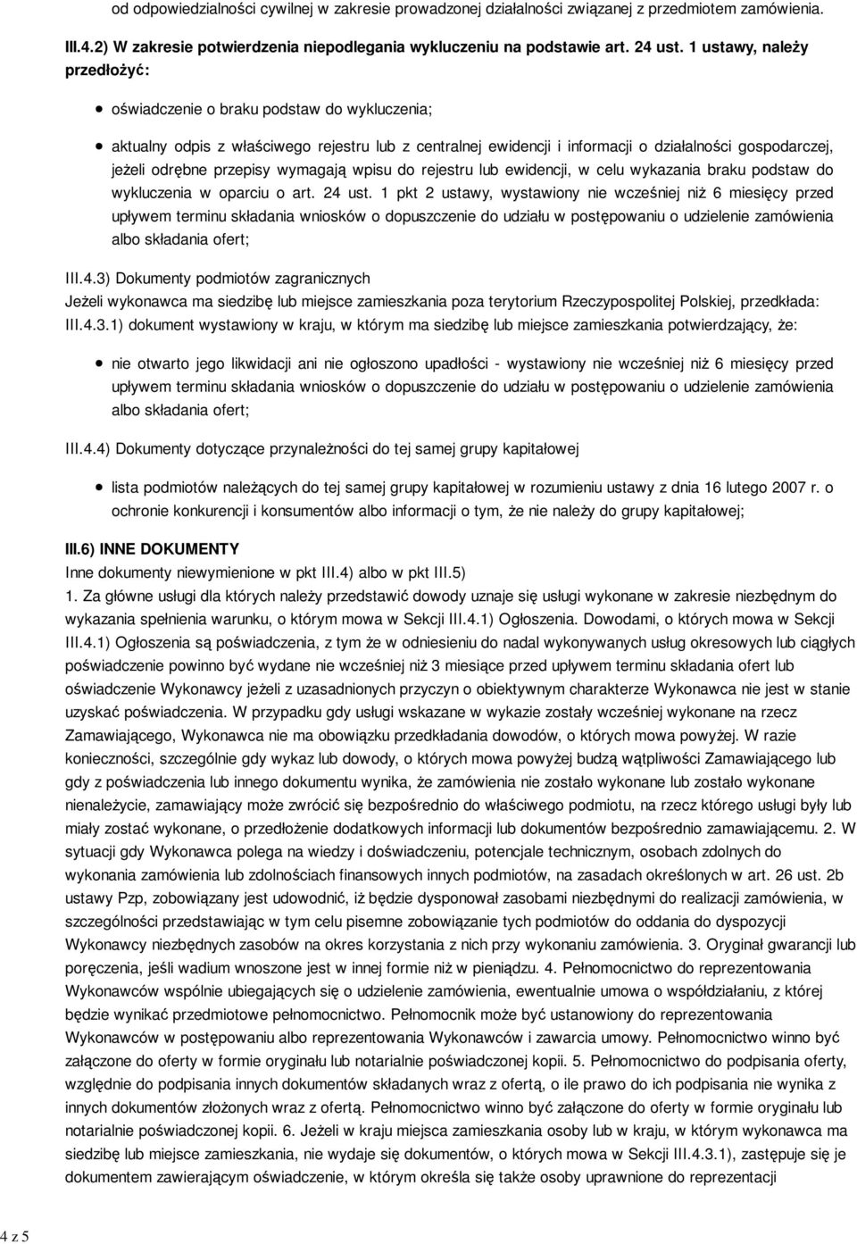 przepisy wymagają wpisu do rejestru lub ewidencji, w celu wykazania braku podstaw do wykluczenia w oparciu o art. 24 ust.