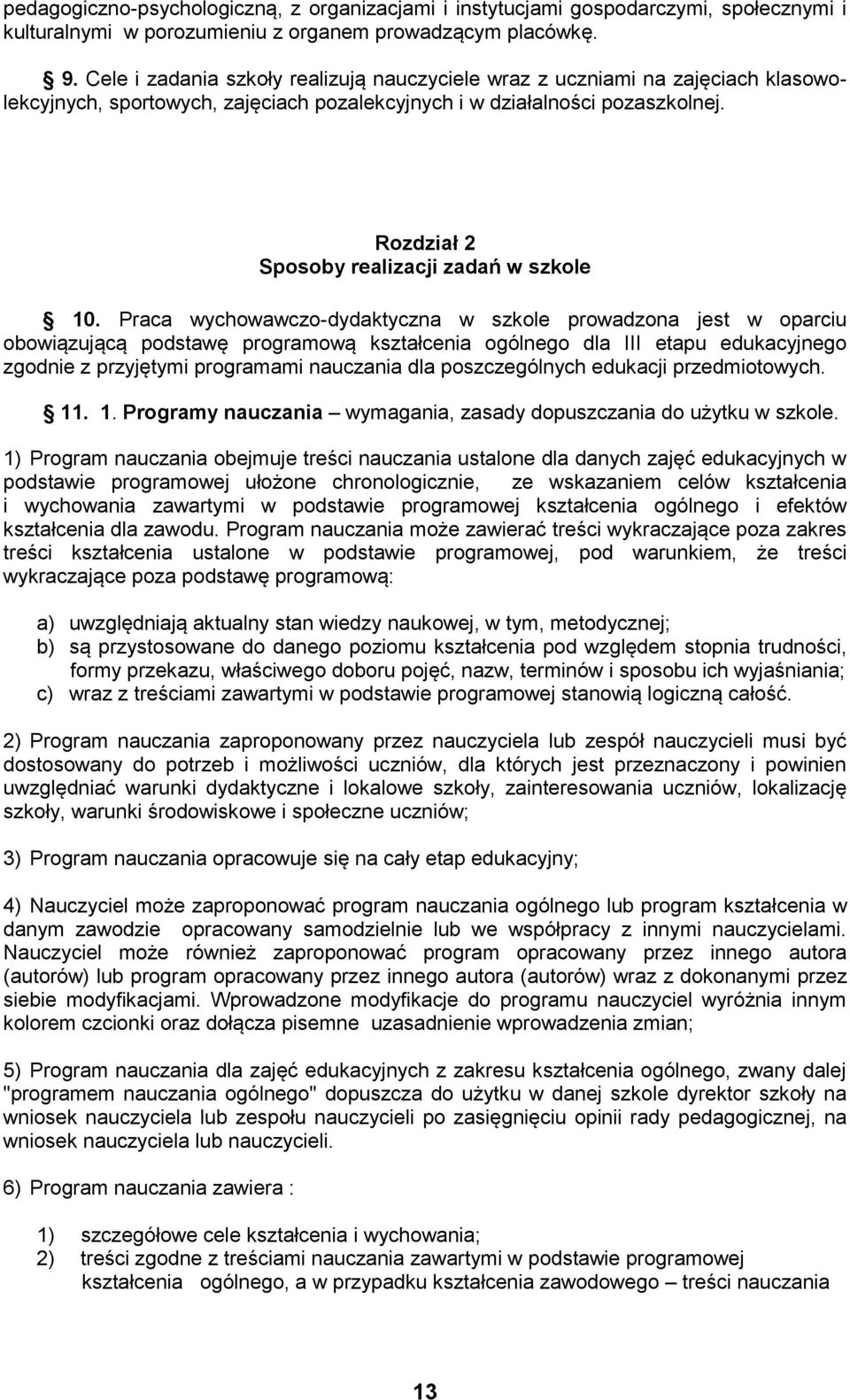 Rozdział 2 Sposoby realizacji zadań w szkole 10.