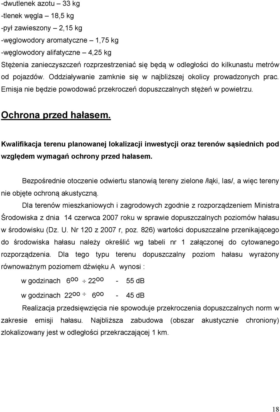 Kwalifikacja terenu planowanej lokalizacji inwestycji oraz terenów sąsiednich pod względem wymagań ochrony przed hałasem.