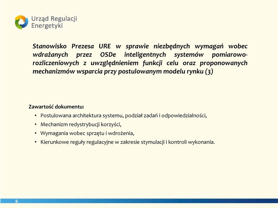 modelu rynku (3) Zawartość dokumentu: Postulowana architektura systemu, podział zadań i odpowiedzialności, Mechanizm