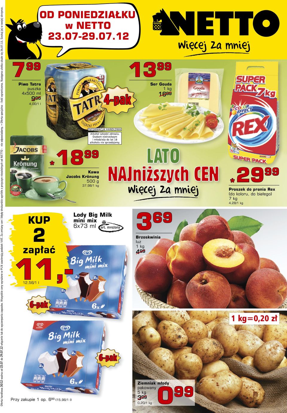 6x73 ml 3 69 Brzoskwinia luz 1 kg 4 99 Proszek do prania Rex (do koloru, do białego) 7 kg
