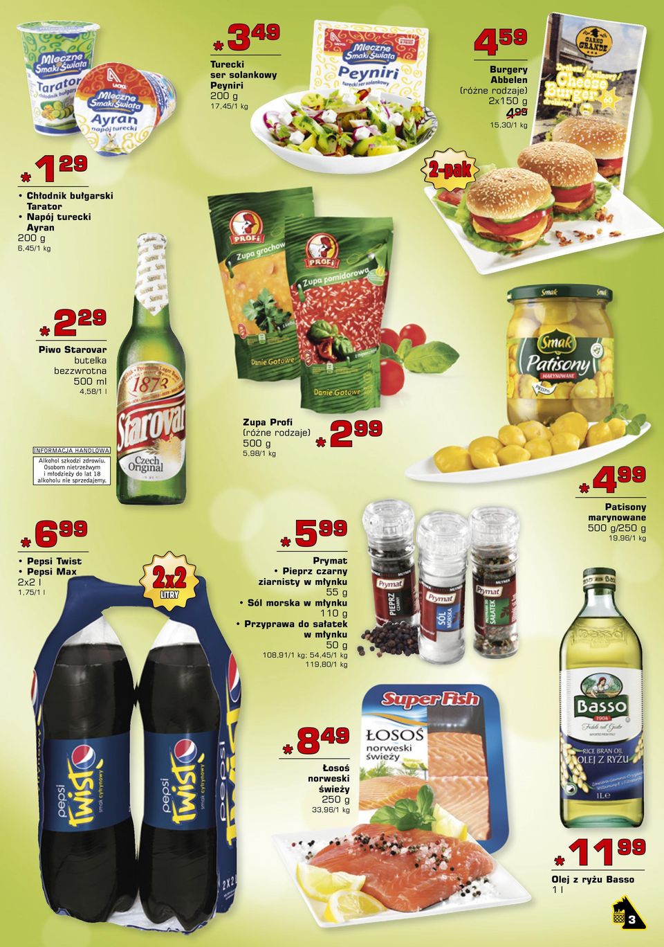 g *2 99 5,98/1 kg *5 99 Prymat Pieprz czarny ziarnisty w młynku 55 g Sól morska w młynku 110 g Przyprawa do sałatek w młynku 50 g 108,91/1 kg;