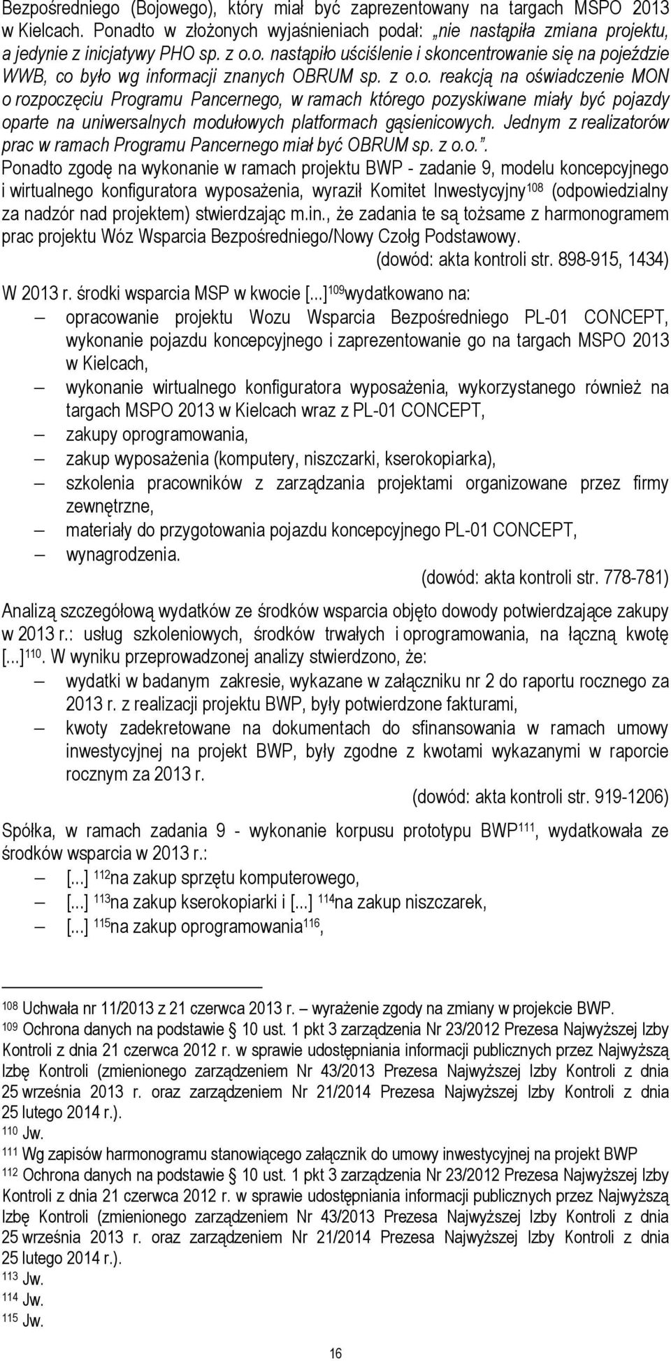 Jednym z realizator
