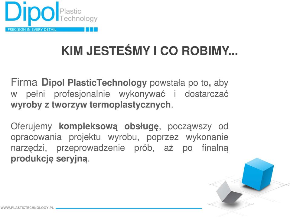 wykonywać i dostarczać wyroby z tworzyw termoplastycznych.