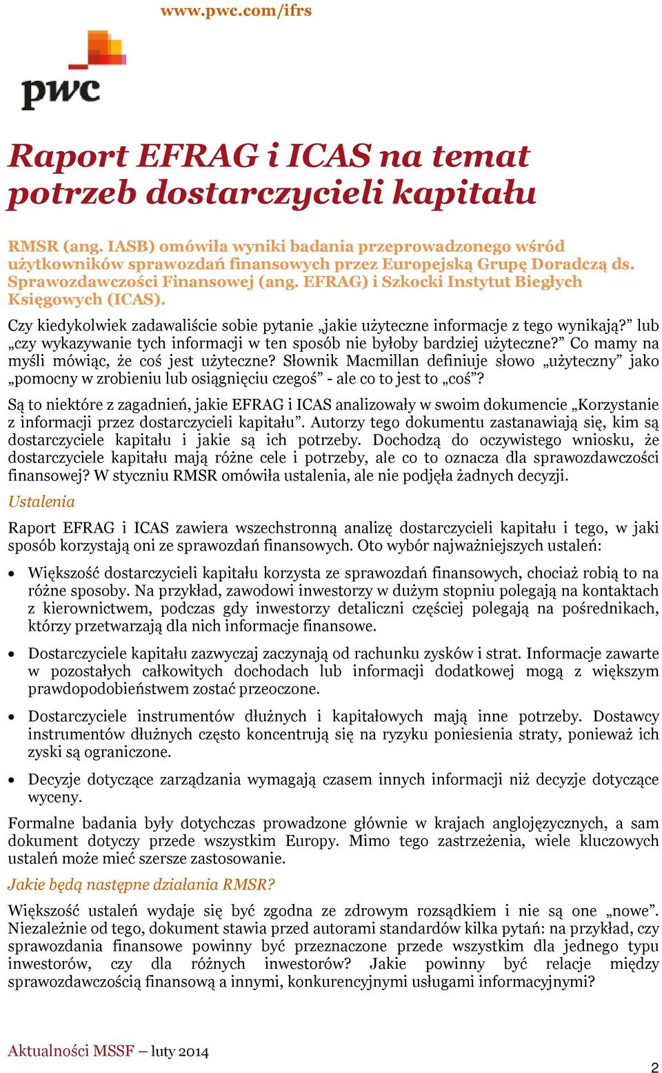 lub czy wykazywanie tych informacji w ten sposób nie byłoby bardziej użyteczne? Co mamy na myśli mówiąc, że coś jest użyteczne?